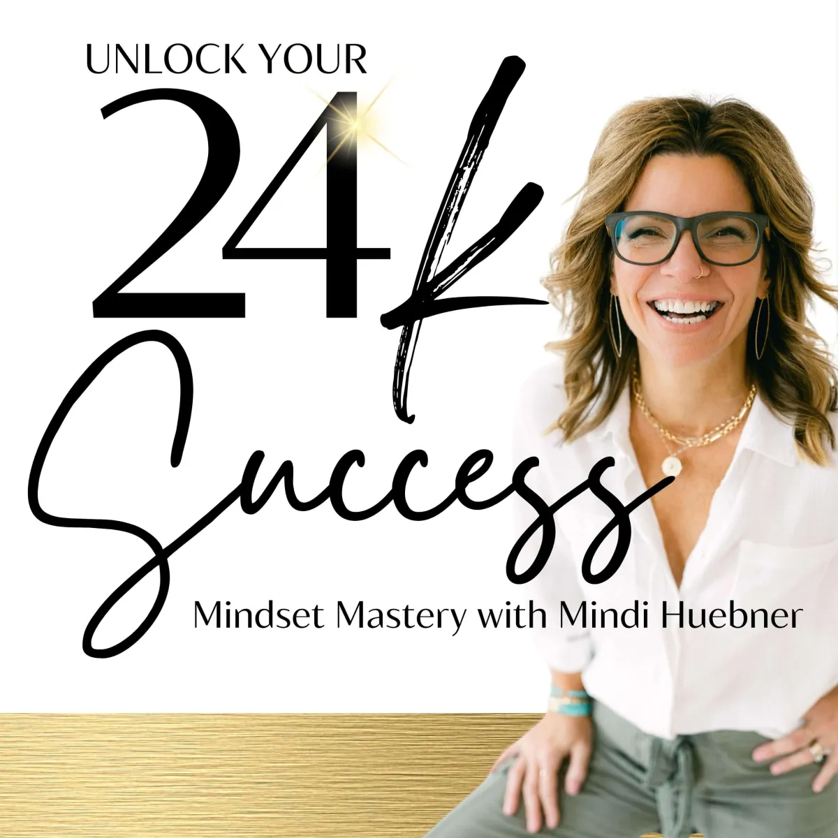 Unlock your 24 success podcast with mindset mastery coach mindi huebner for high achieving women in business