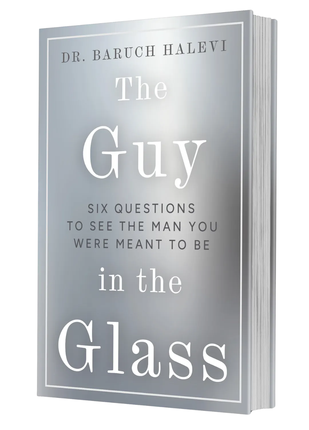Face the Guy in the Glass or Keep Pretending: The book for men done faking it at midlife