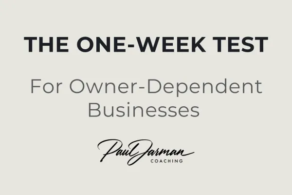The one-week test for owner-dependent businesses
