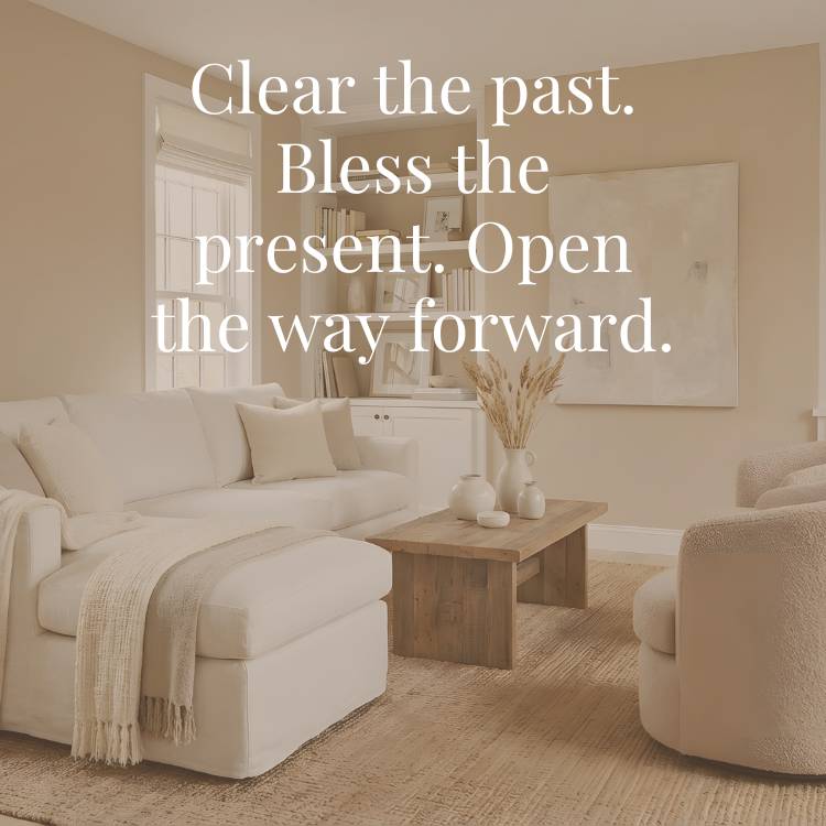 Space Clearing for Life Transitions (Moving, Divorce, Illness, Death)