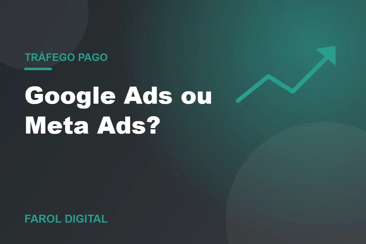 Google Ads ou Meta Ads: qual escolher para o seu negócio local