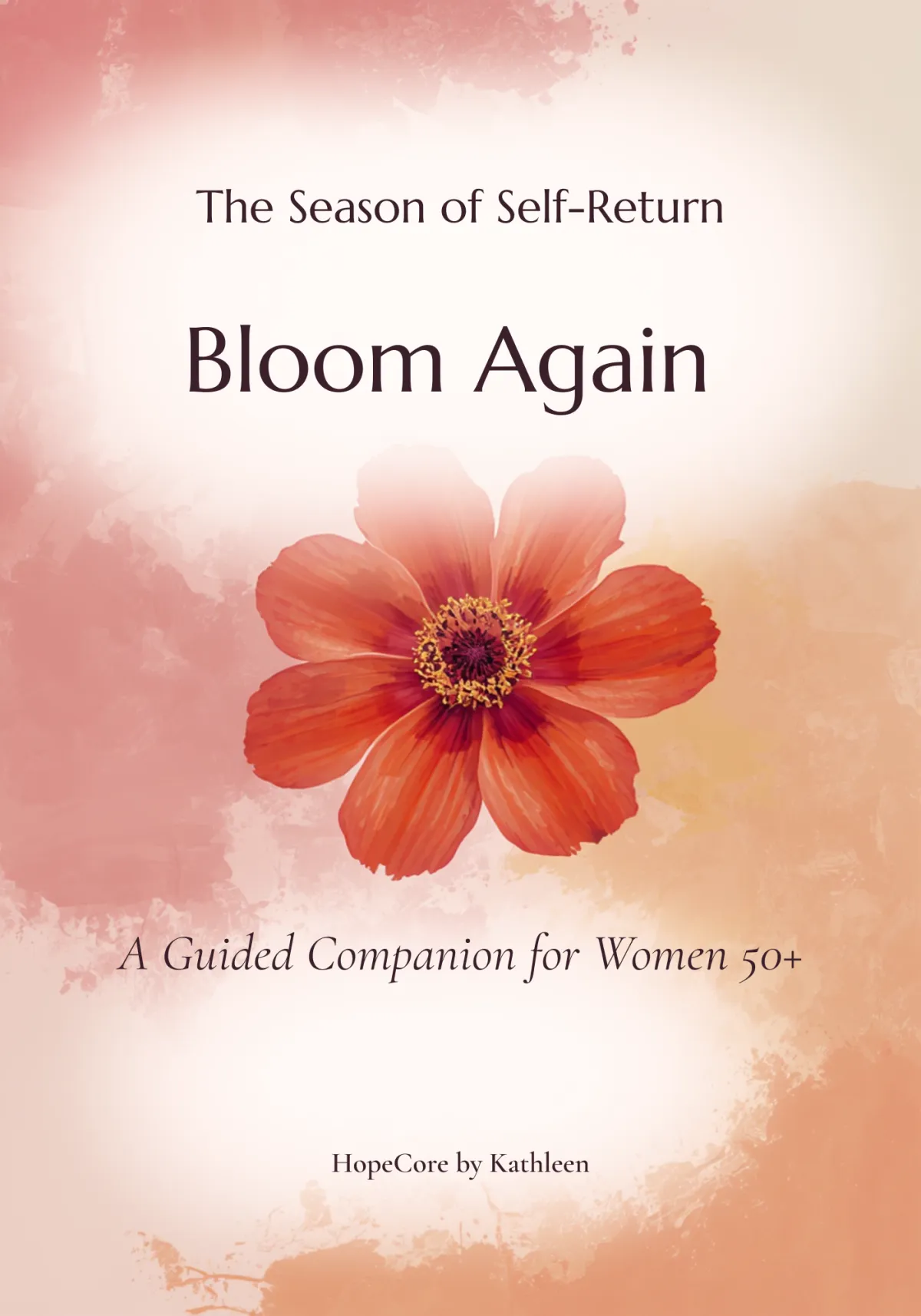 Bloom Again workbook for women over 50 by HopeCore by Kathleen