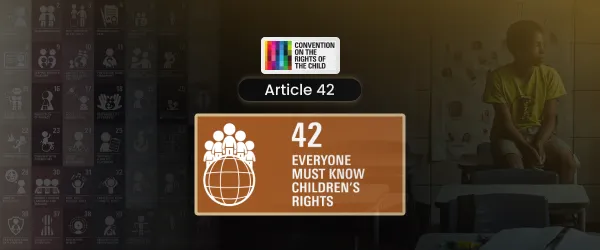 Article 42 of the CRC: The Legal Obligation to Every Child the World Has Been Breaking for Over 35 Years