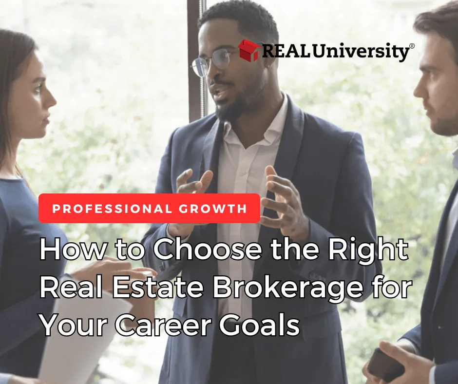 how-to-choose-the-right-real-estate-brokerage-for-your-career-goals