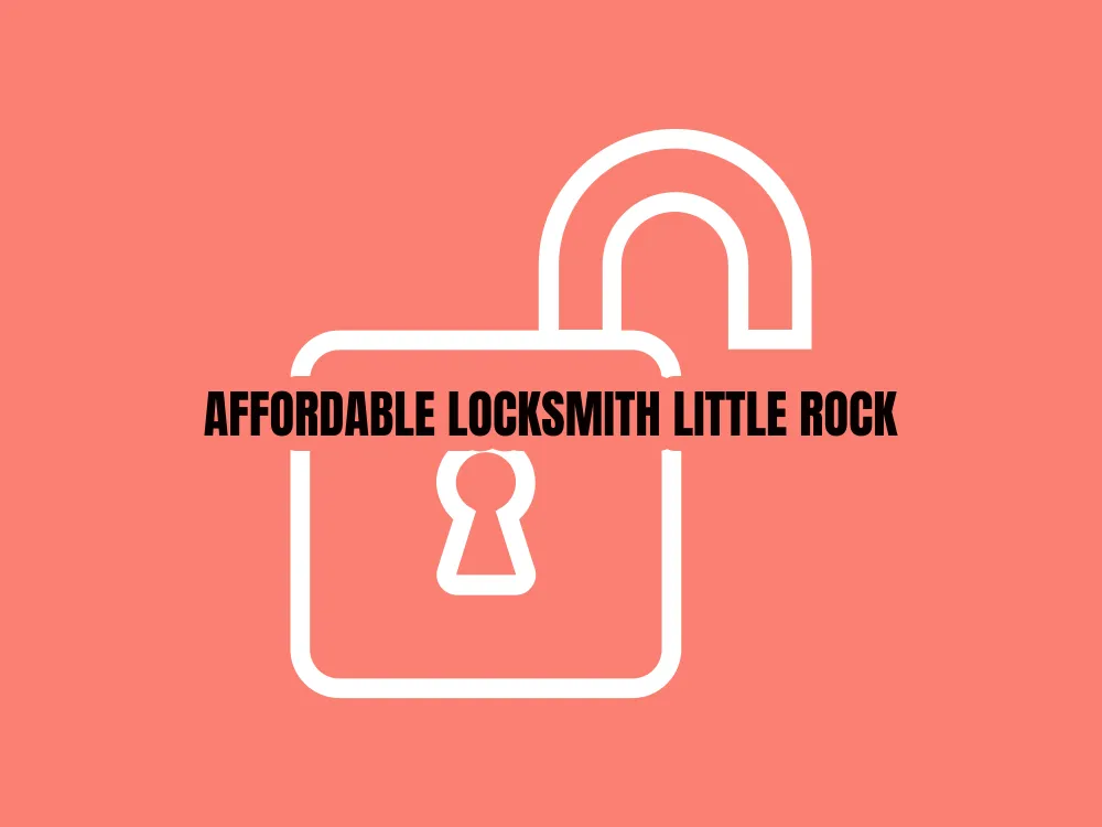 Affordable Locksmith Little Rock