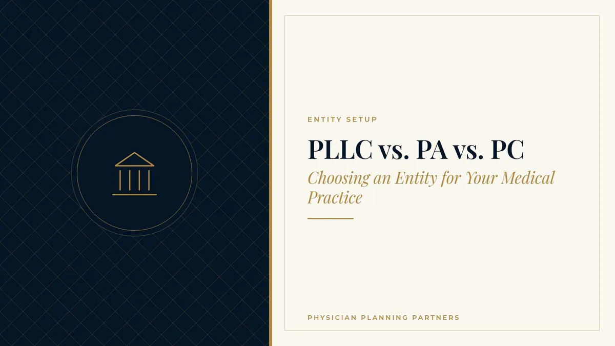 PLLC vs. PA vs. PC: Choosing an Entity for Your Medical Practice