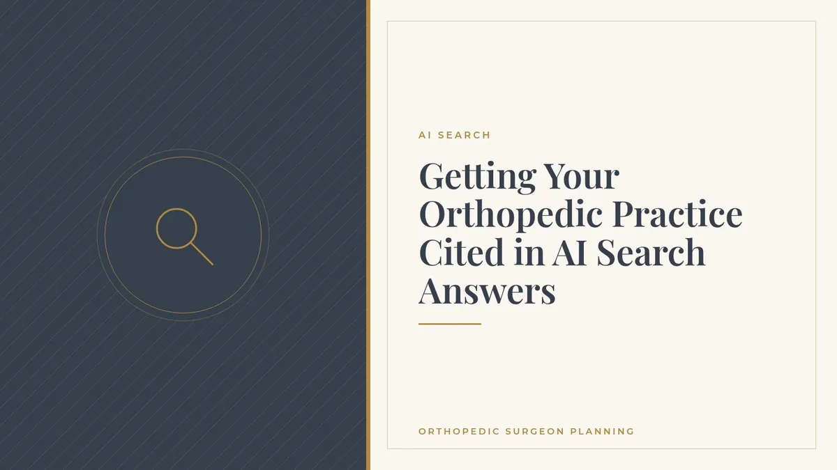 Getting Your Orthopedic Practice Cited in AI Search Answers