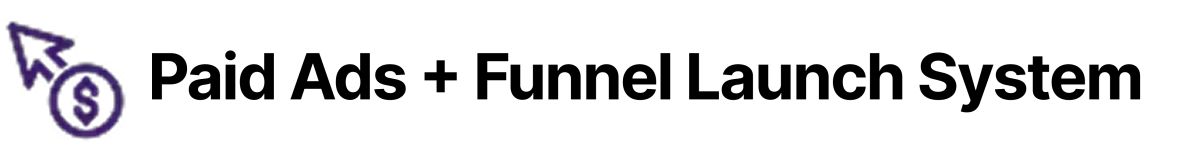 Paid Ads plus Funnel Launch System