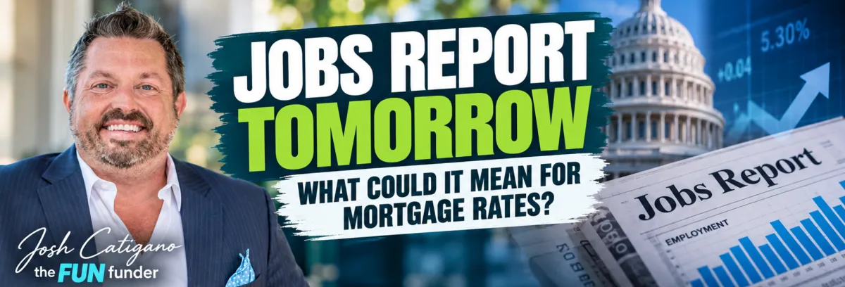 Why Does the Jobs Report Affect Mortgage Rates? What Homebuyers Should Watch Tomorrow
