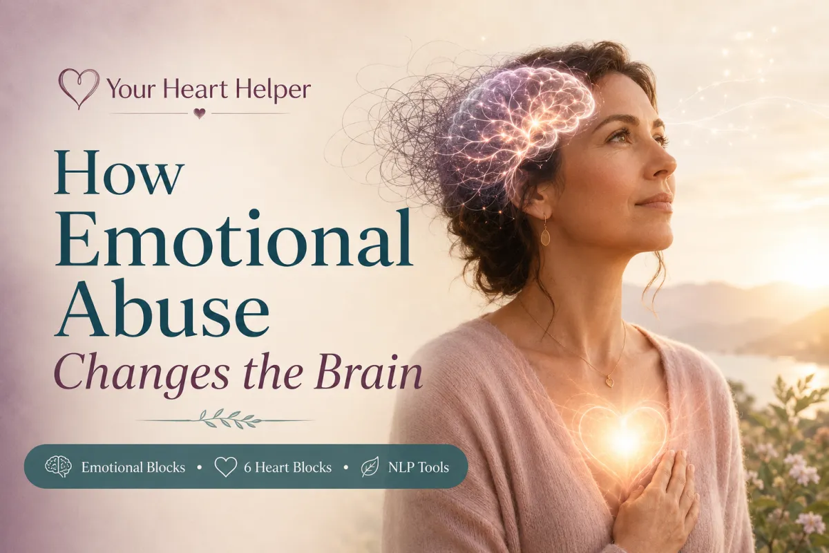 How Emotional Abuse Changes the Brain—and Creates Emotional Blocks That Follow You into Adulthood