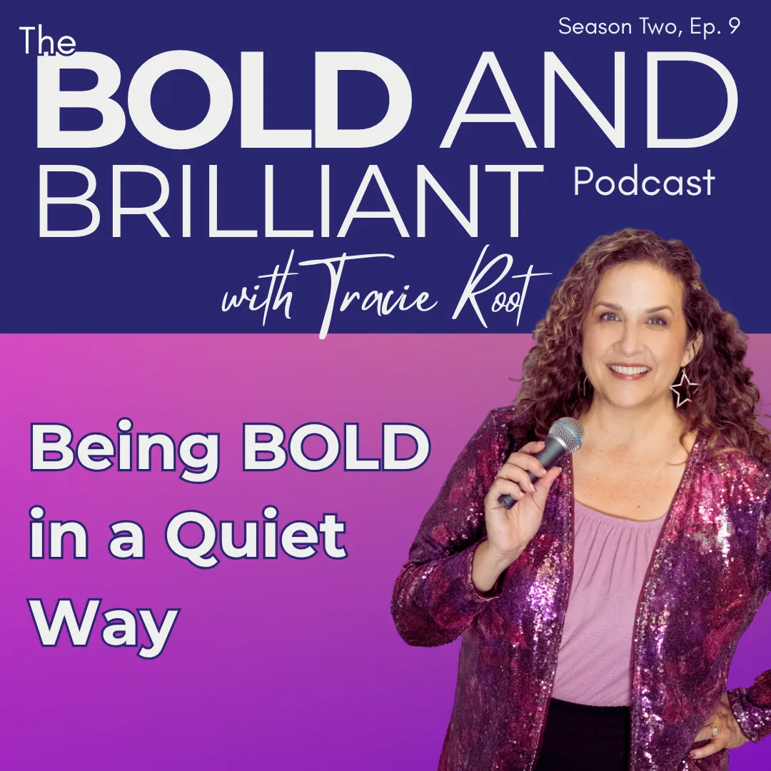 Being BOLD in a Quiet Way