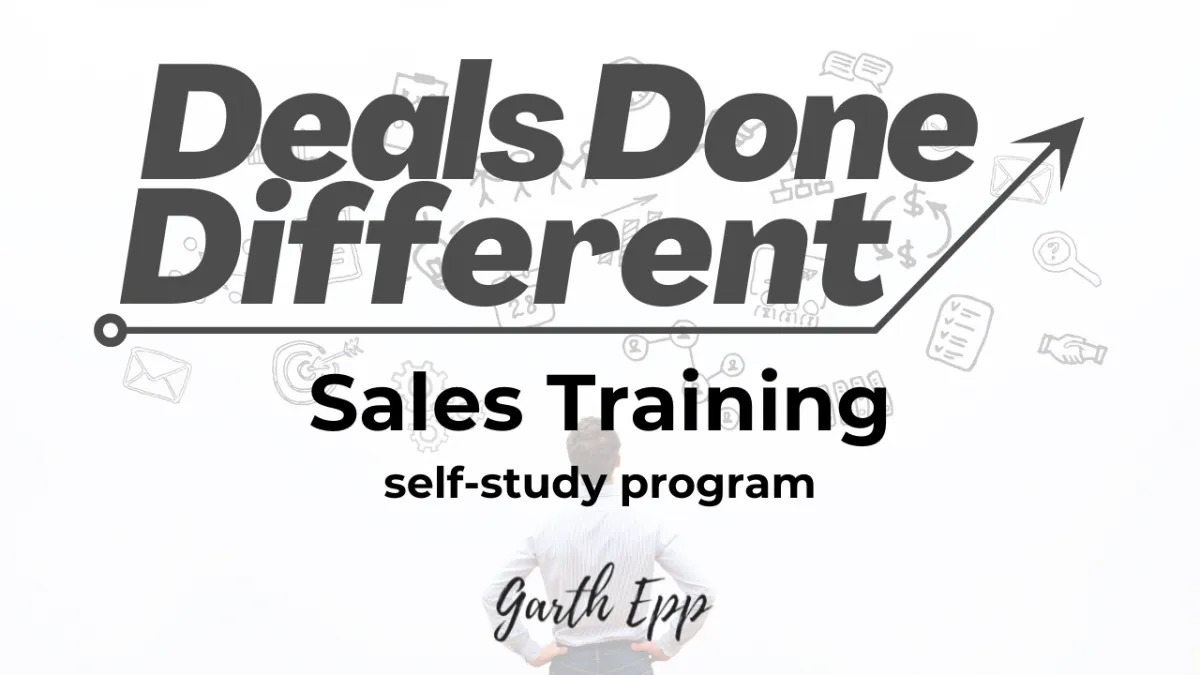 Deals Done Different self-study sales training by Garth Epp