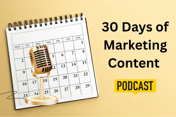 How to Turn One Podcast Interview into 30 Days of Marketing Content