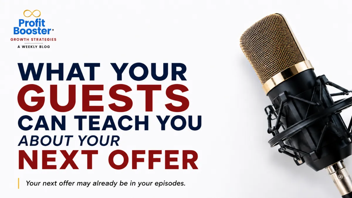 Your Next Offer May Already Be Hiding in Your Podcast Archive