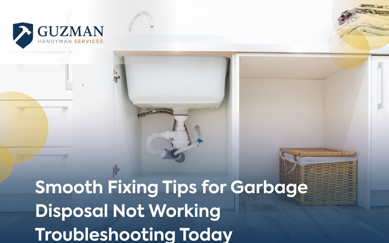 Smooth Fixing Tips for Garbage Disposal Not Working Troubleshooting Today