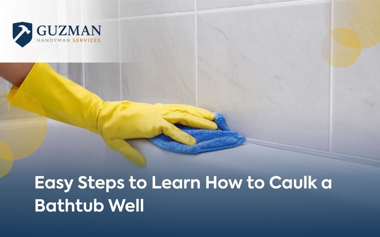 Easy Steps to Learn How to Caulk a Bathtub Well
