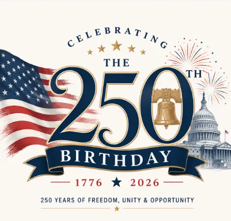 Celebrating 250 years of American freedom — 1776 to 2026