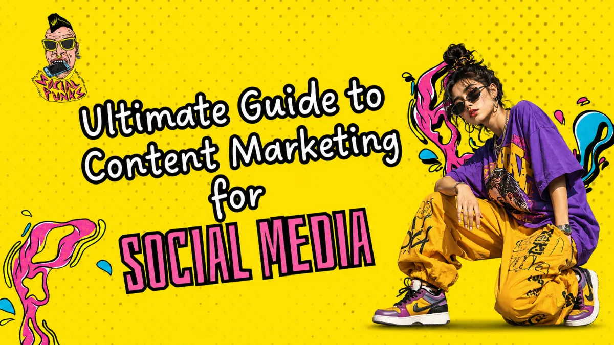 Guide For Content Marketing for Social Media | Boost Growth