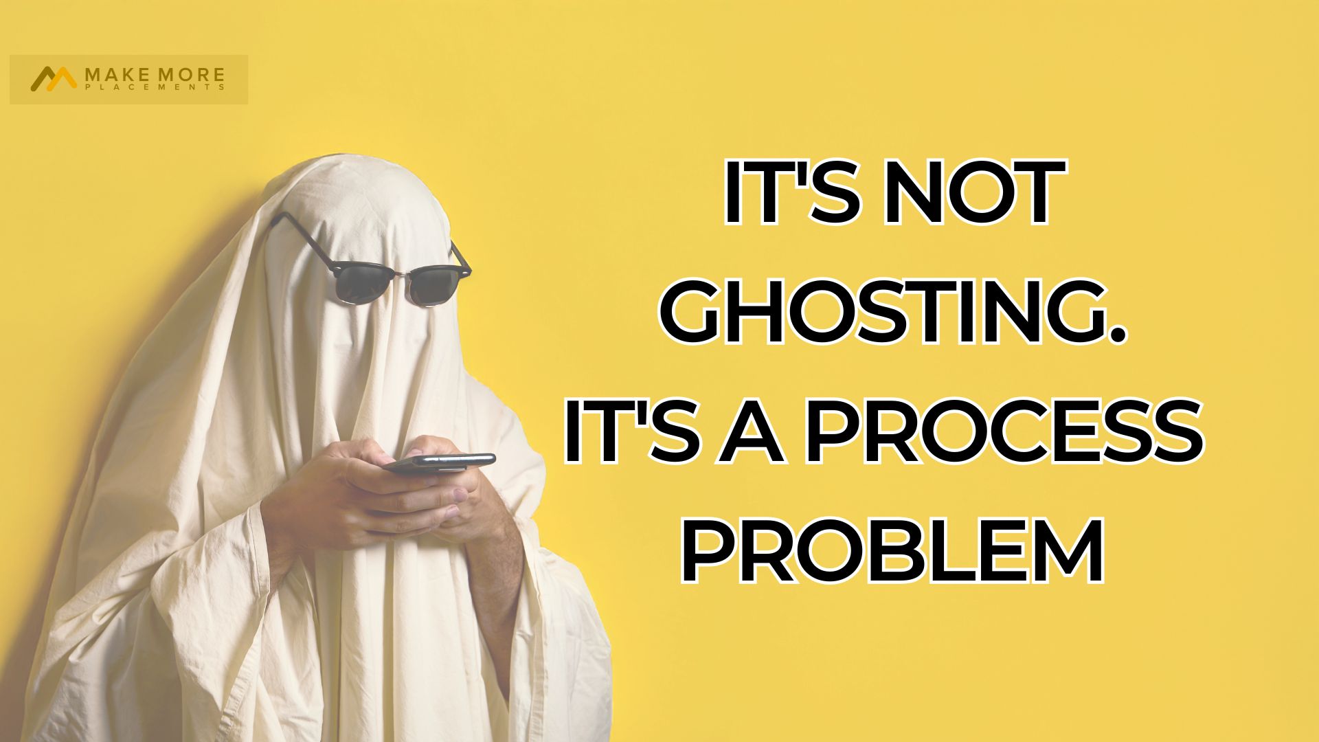 It's not ghosting. It's a process problem
