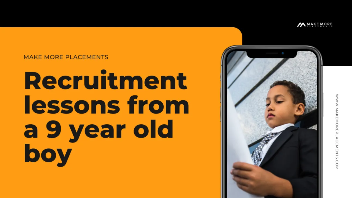 Recruitment lessons from a 9-year-old boy