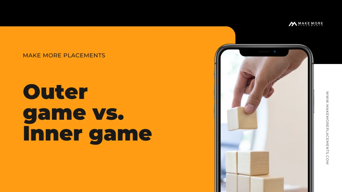 Outer game vs. Inner game
