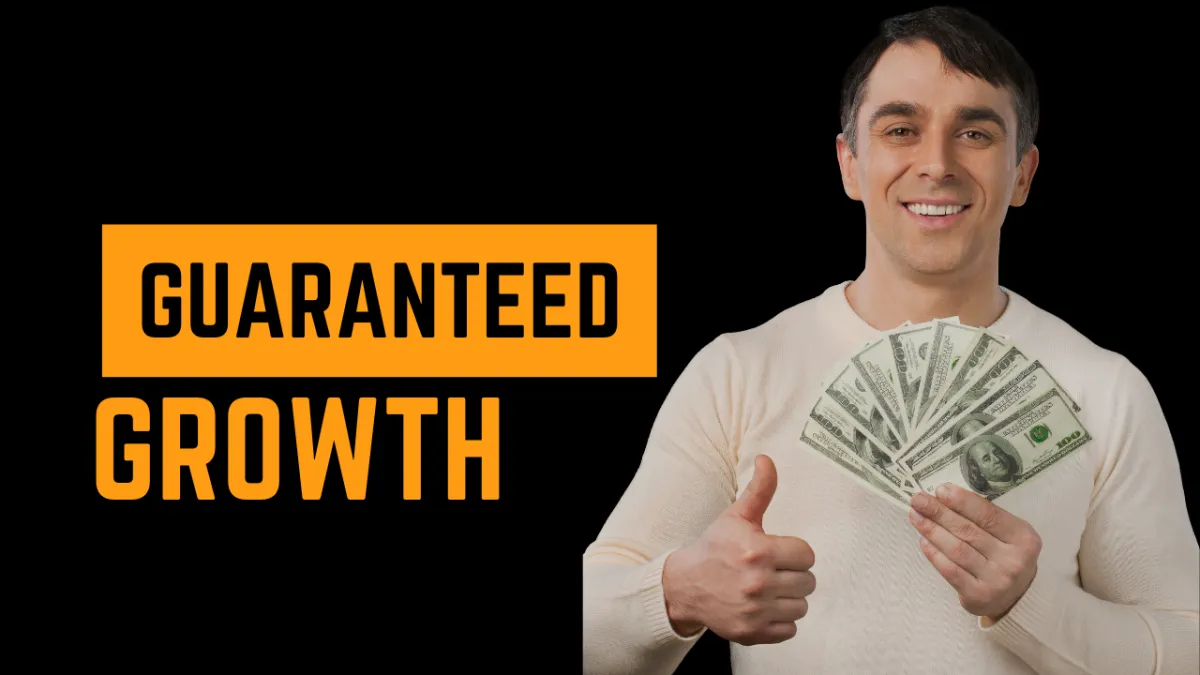 Guaranteed Growth 📈💯