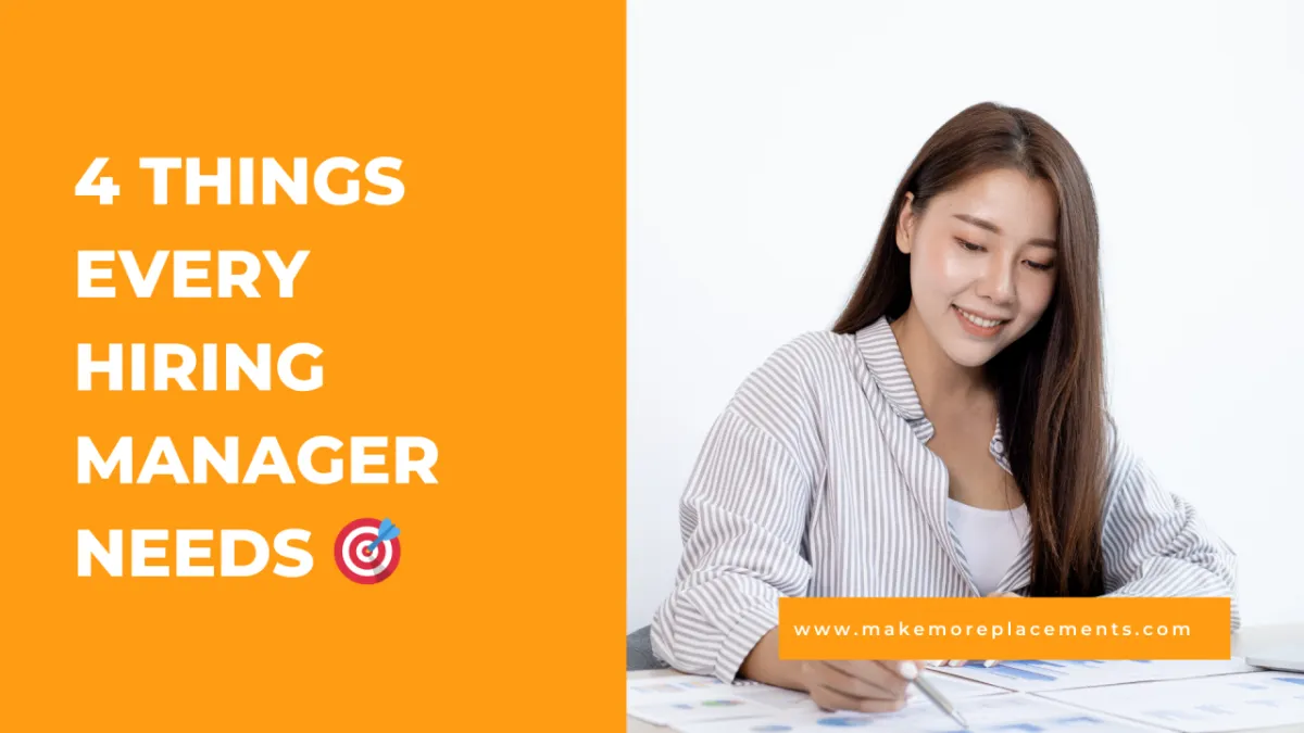4 Things Every Hiring Manager Needs 🎯