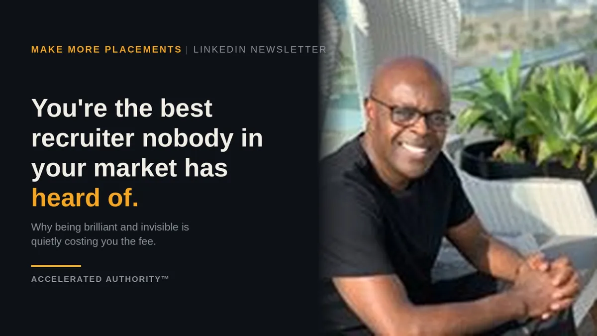 You're the best recruiter nobody in your market has heard of