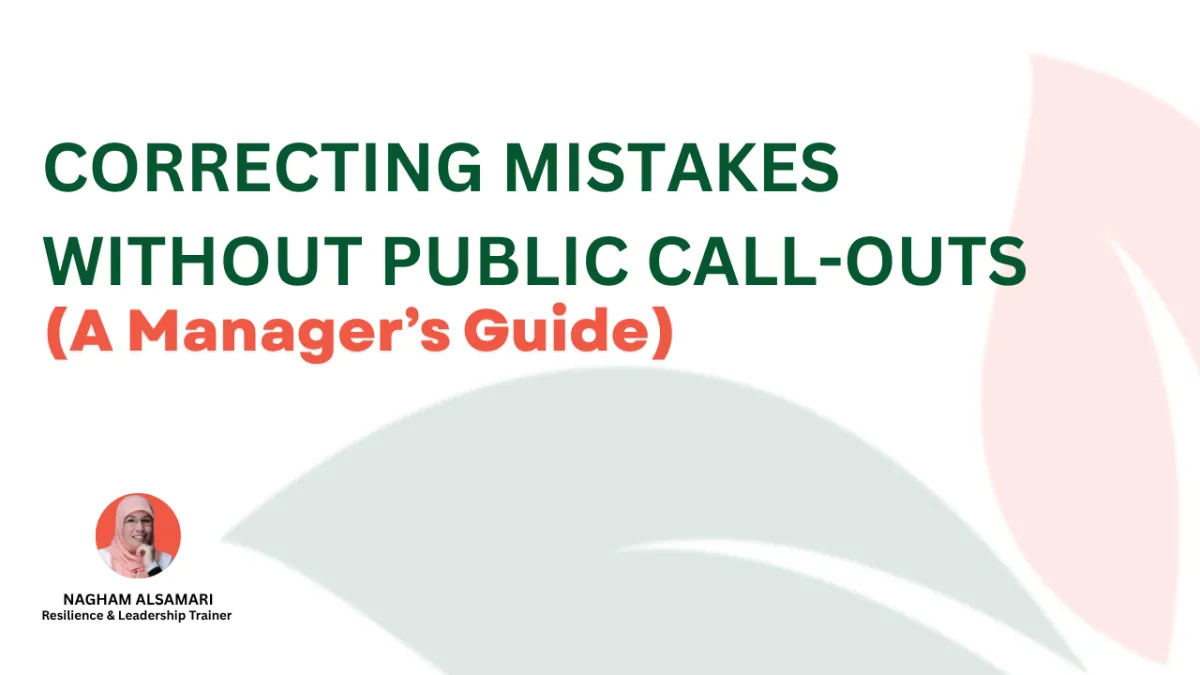 Correcting Mistakes Without Public Call-Outs (A Manager’s Guide)