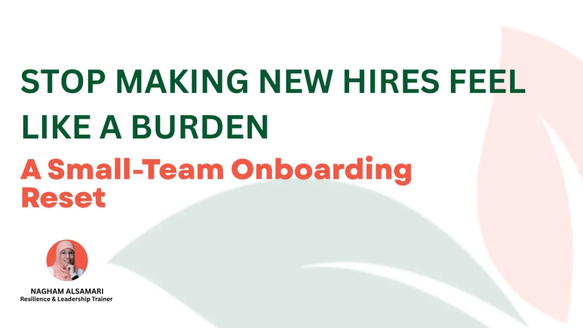 Stop Making New Hires Feel Like a Burden: A Small-Team Onboarding Reset