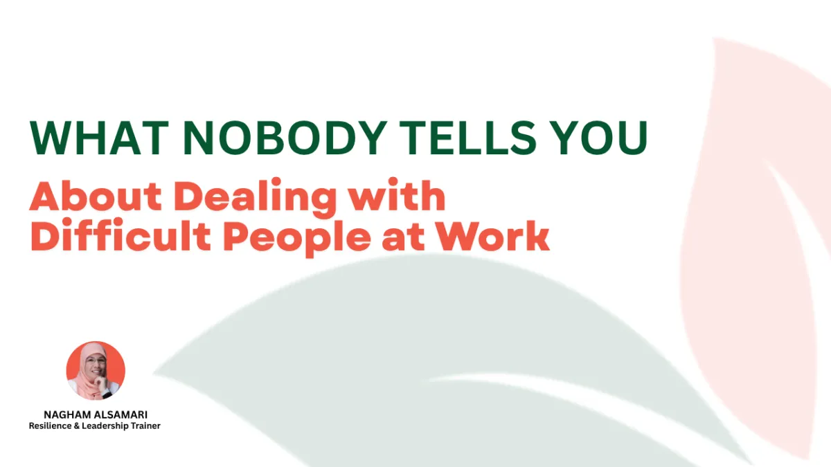 What Nobody Tells You About Dealing with Difficult People at Work