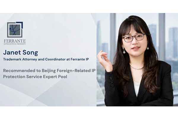 Ferrante IP Expert Recommended to Beijing Foreign-Related IP Protection Service Expert Pool