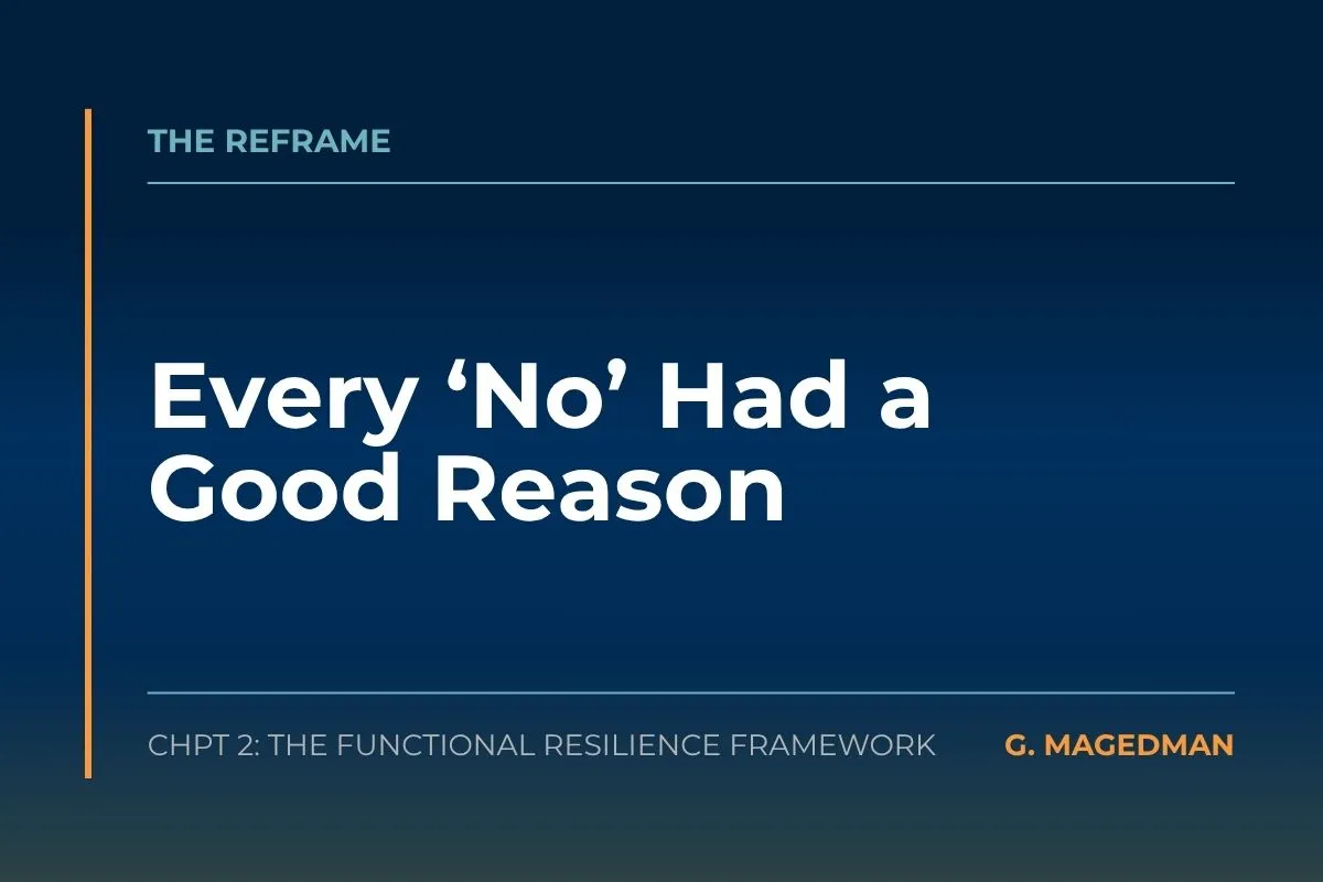 Every 'No' Had a Good Reason