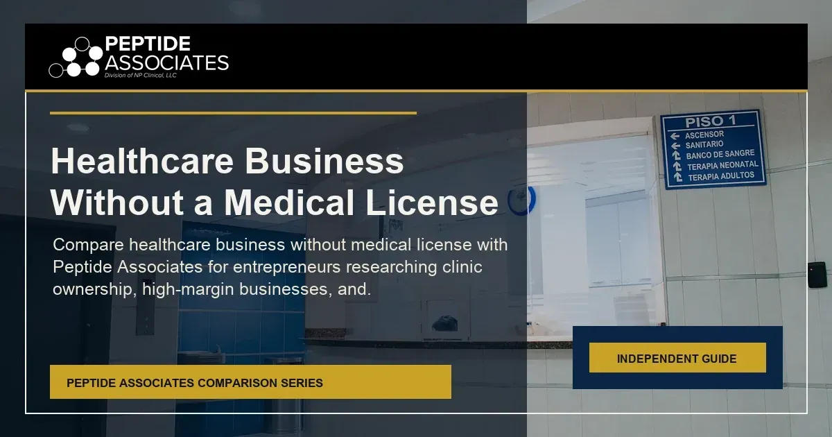 Healthcare Business Without a Medical License guide for Peptide Associates wellness business ownership