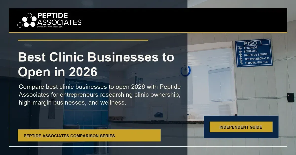 Best Clinic Businesses to Open in 2026 search comparison for Peptide Associates wellness business ownership
