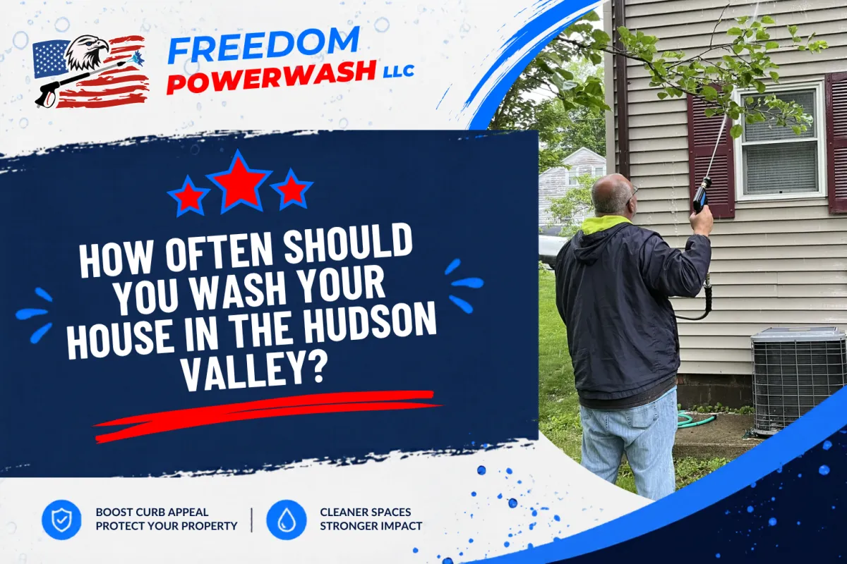 How Often Should You Wash Your House in the Hudson Valley? 