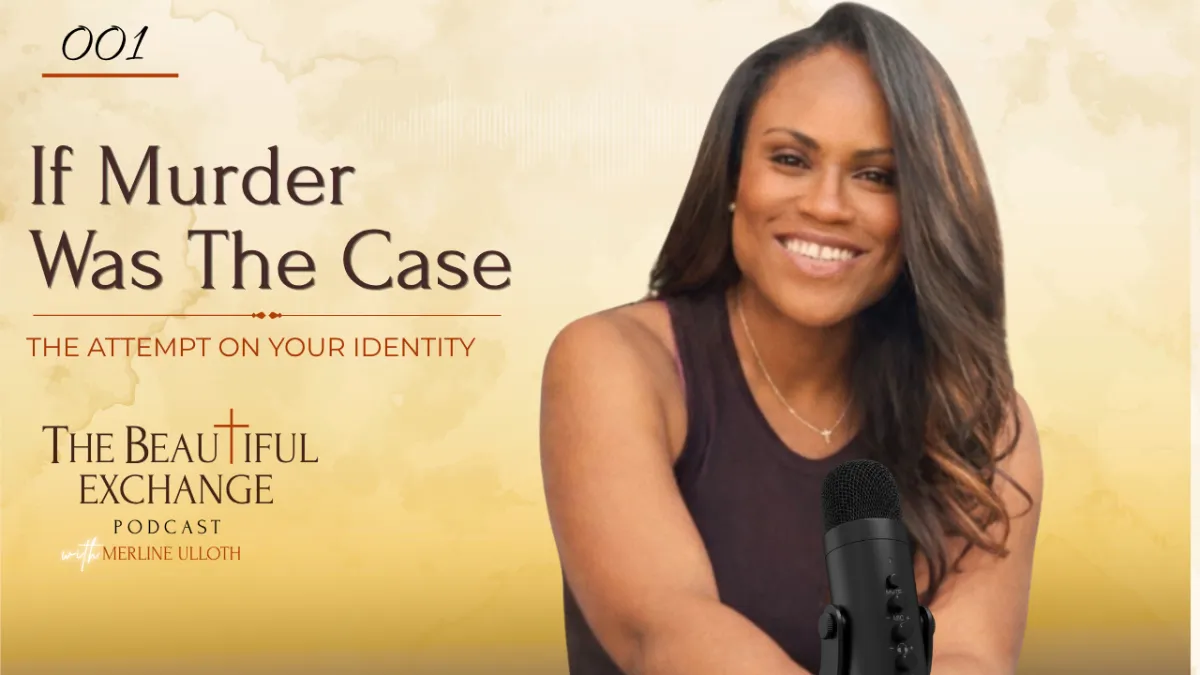 If Murder Was the Case: How the Enemy Attacks Your God-Given Identity