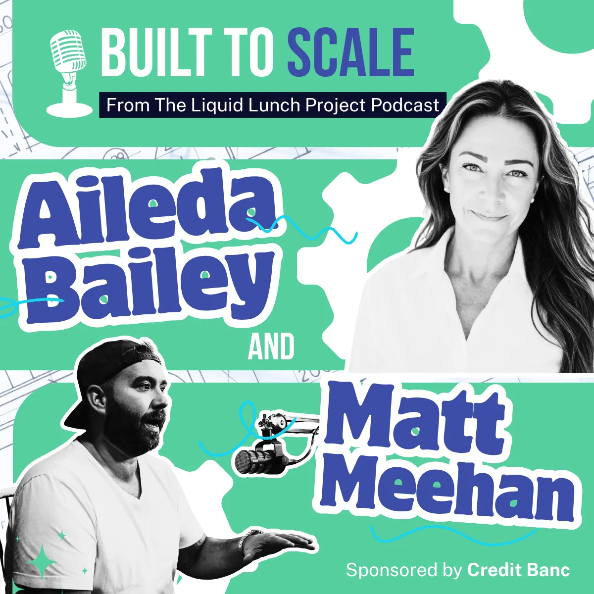 Built to Scale with Matt Meehan and Aileda Bailey