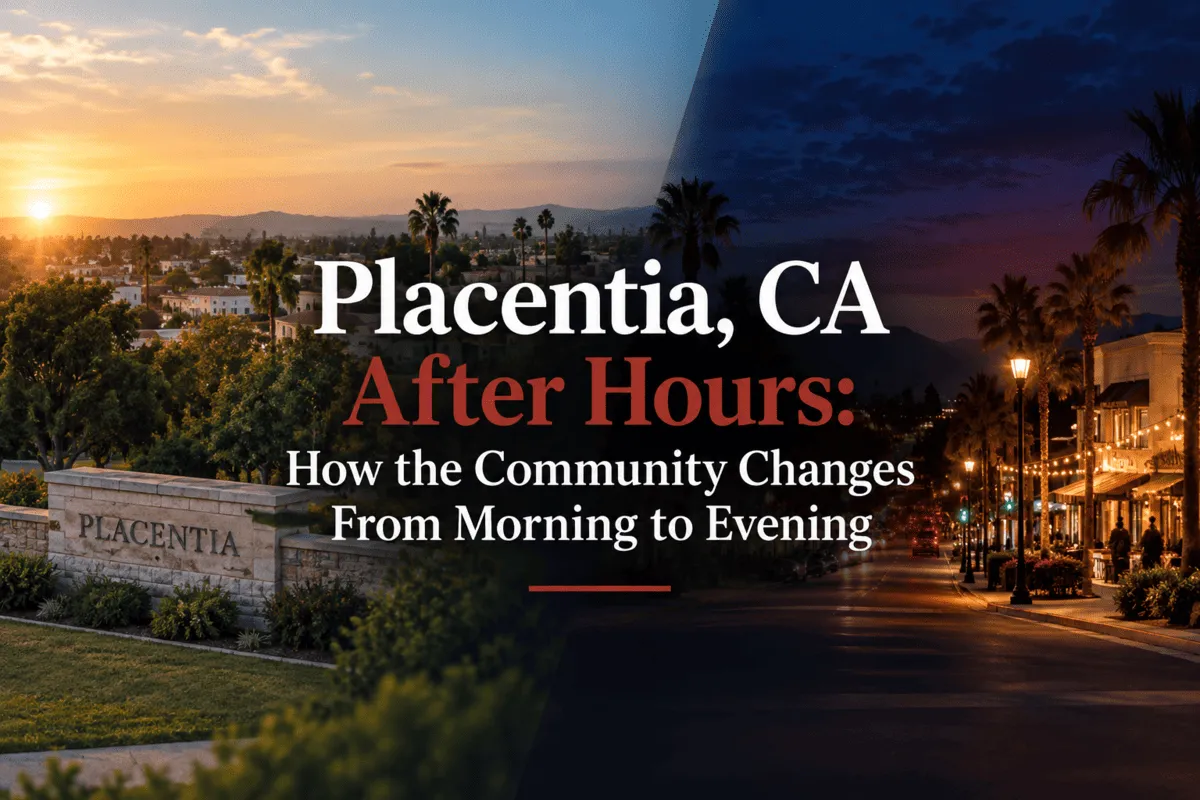 Placentia CA community after hours from morning to evening