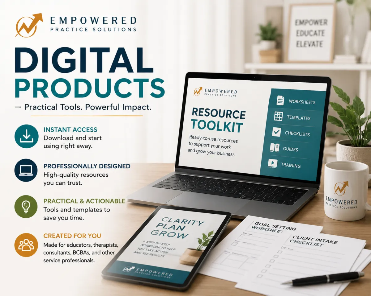 Promotional graphic for Empowered Practice Solutions Digital Products featuring a modern workspace with a laptop, tablet, worksheets, and downloadable business resources. The laptop displays a digital resource toolkit that includes templates, checklists, guides, worksheets, and training materials designed for educators, therapists, consultants, behavior analysts, and service-based professionals. Supporting text highlights instant access, professionally designed resources, practical and actionable tools, and time-saving solutions. Branded digital workbooks and planning documents are displayed on a desk alongside the Empowered Practice Solutions logo, emphasizing business growth, organization, productivity, and professional development through high-quality digital products. The image conveys convenience, scalability, and the power of leveraging digital resources to support professional success and create greater impact.