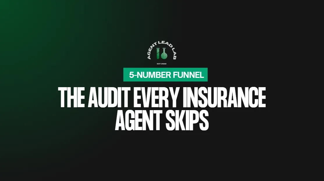 The Audit Every Insurance Agent Skips (5-Number Funnel)