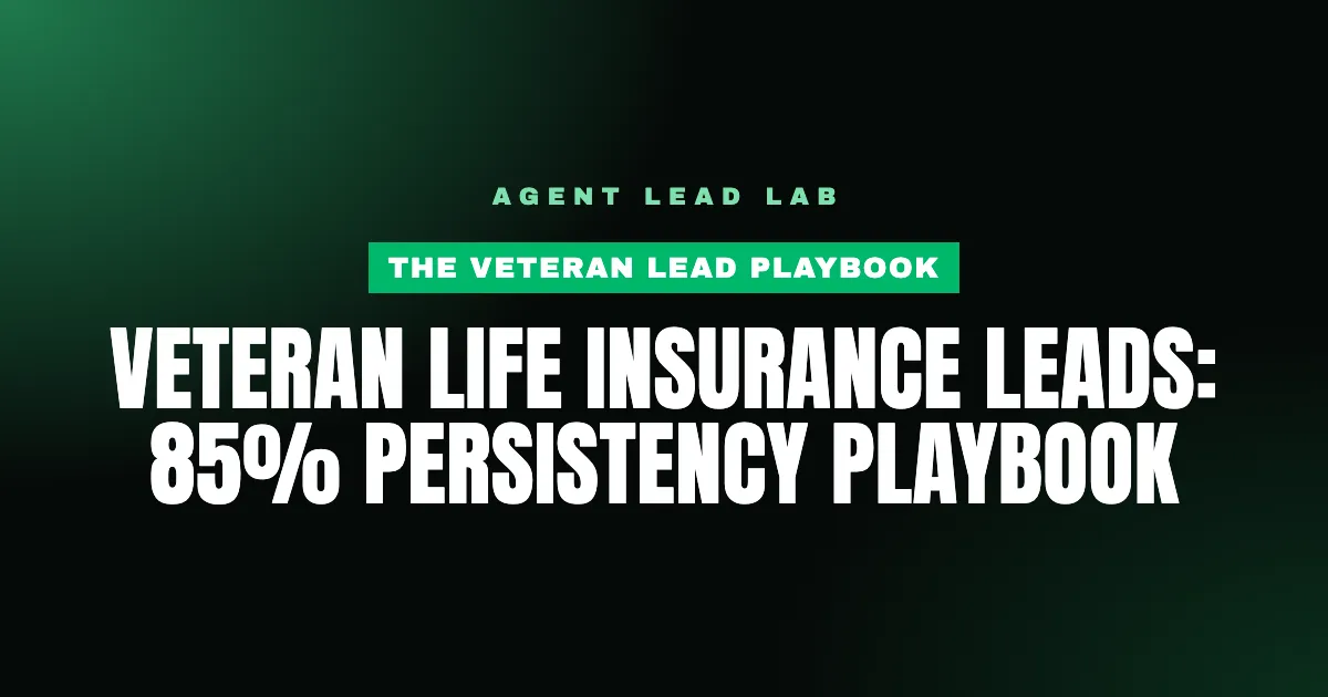 Veteran Life Insurance Leads: 85% Persistency Playbook
