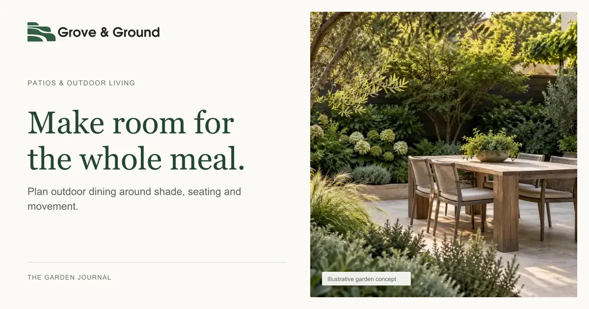Make room for the whole meal. — Plan outdoor dining around shade, seating and movement. Illustrative garden concept.