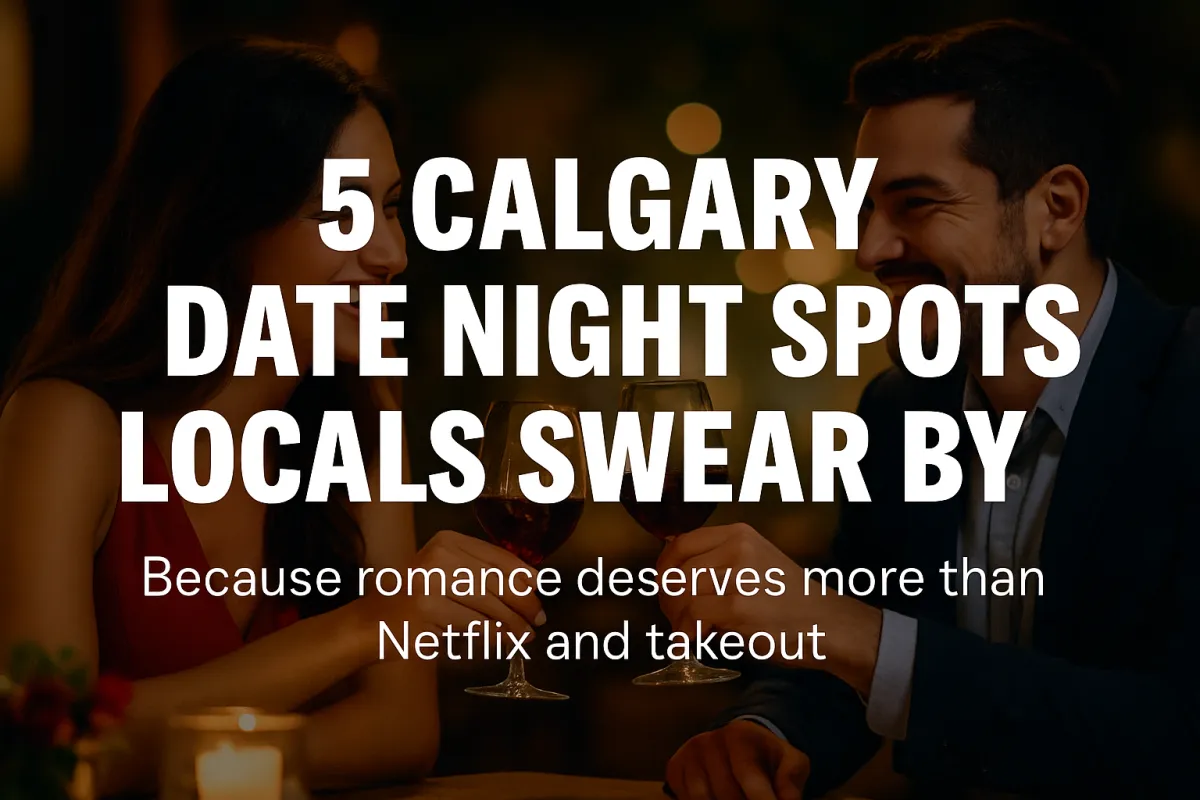 Romantic Calgary restaurant or venue setting perfect for a memorable local date night
