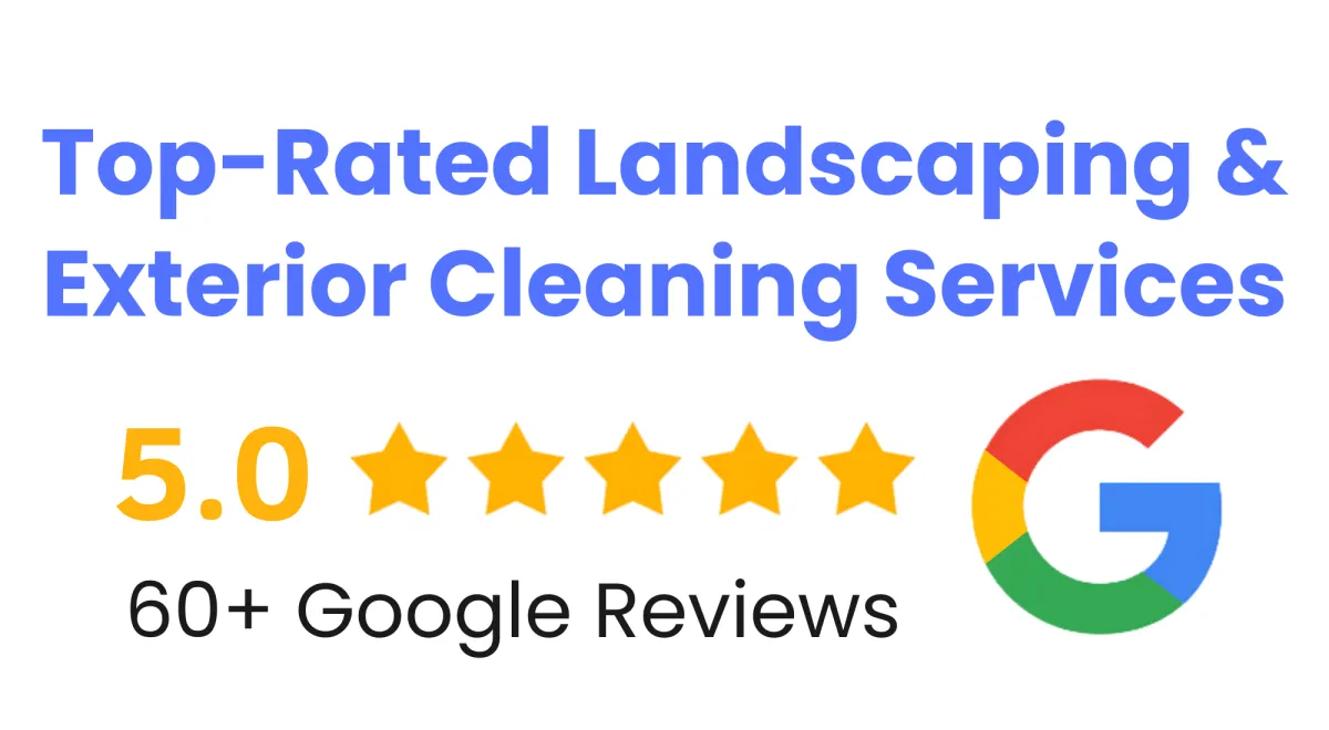 Top-Rated Landscaping & Exterior Cleaning Services
