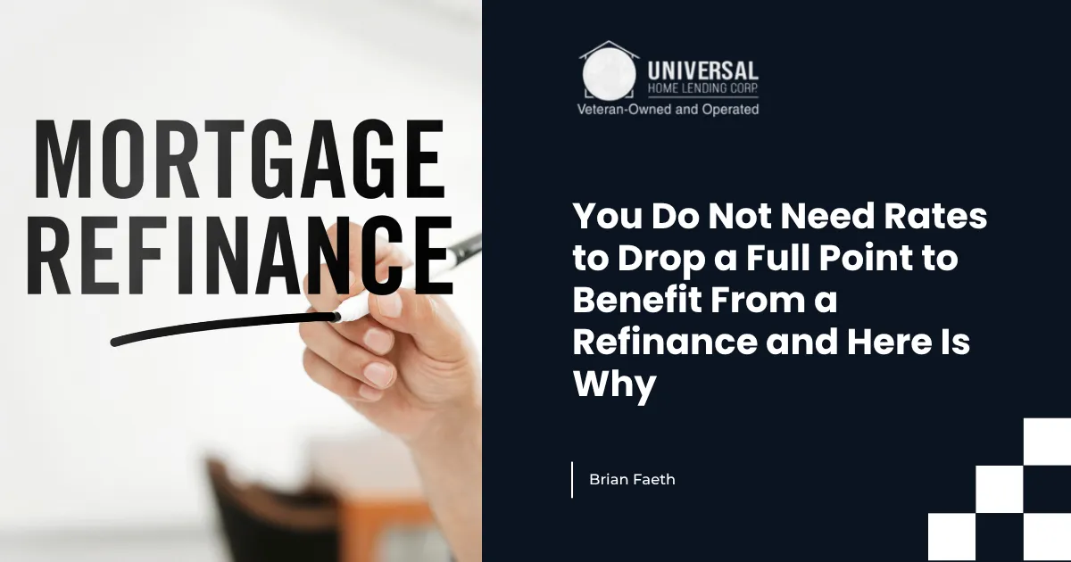 You Do Not Need Rates to Drop a Full Point to Benefit From a Refinance and Here Is Why