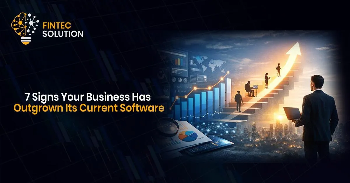 7 Signs Your Business Has Outgrown Its Current Software
