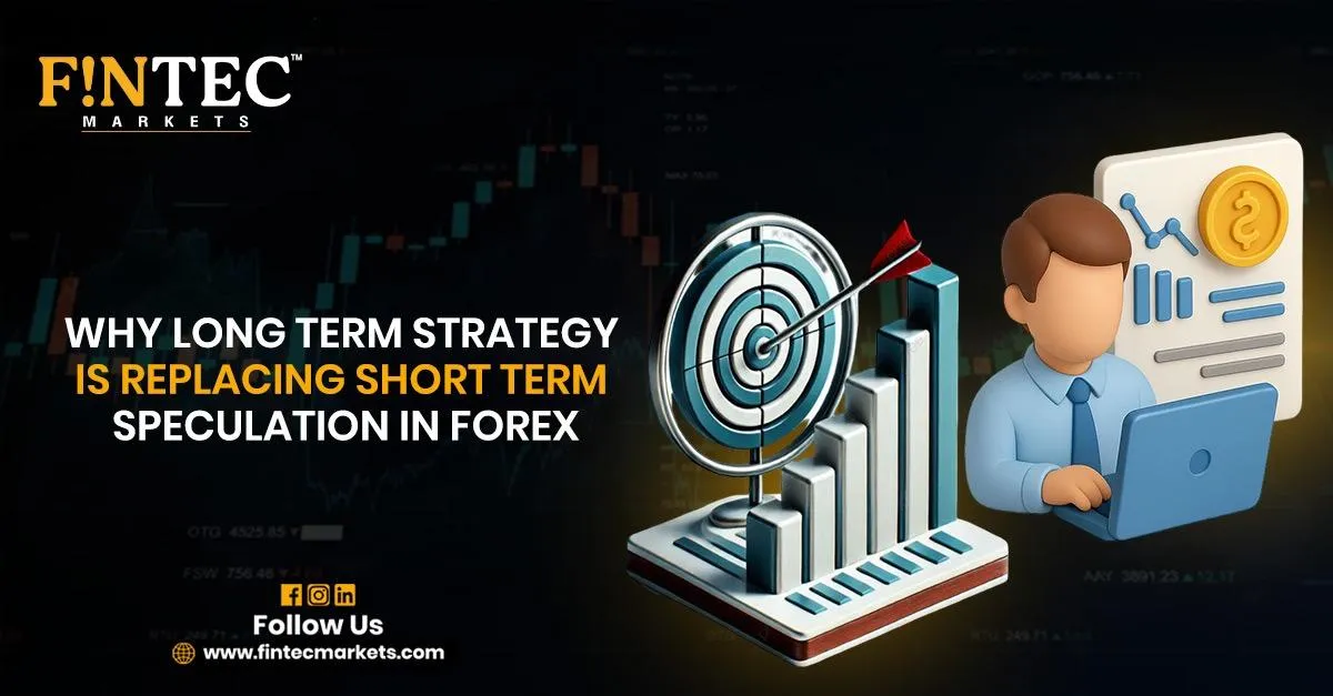 Why Long-Term Strategy Is Replacing Short-Term Speculation in Forex