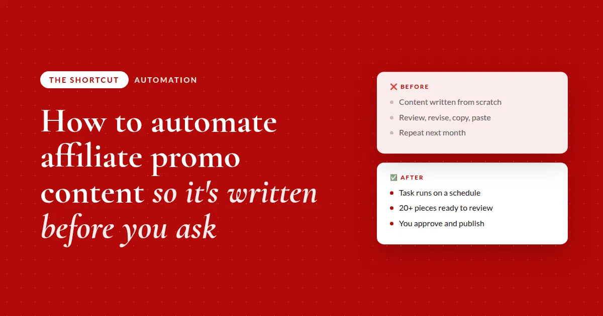How to Automate Affiliate Promo Content (So It's Written Before You Ask)