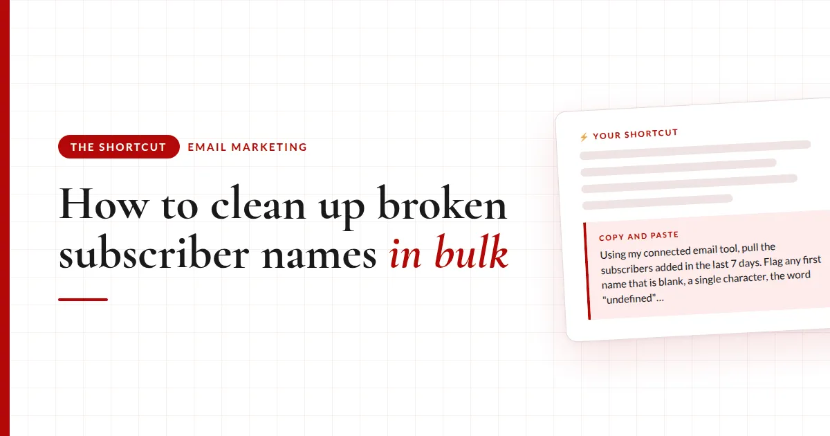 How to Clean Up Broken Subscriber Names in Bulk (Without Fixing Them One at a Time)